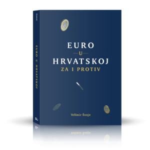 Euro u Hrvatskoj: za i protiv, nova knjiga Velimira Šonje